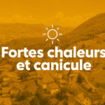 Fortes chaleurs et canicule