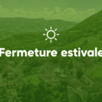 Fermeture estivale